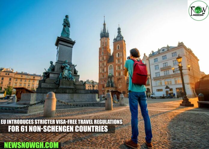 EU Introduces Stricter Visa-Free Travel Regulations for 61 Non-Schengen Countries