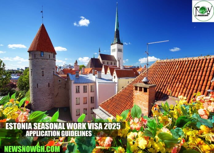 Estonia Seasonal Work Visa 2025