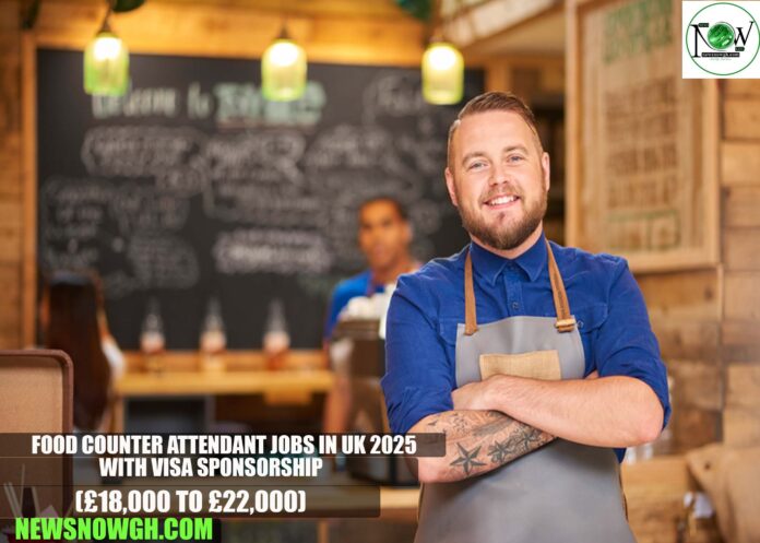 Food Counter Attendant Jobs in UK 2025 with Visa Sponsorship