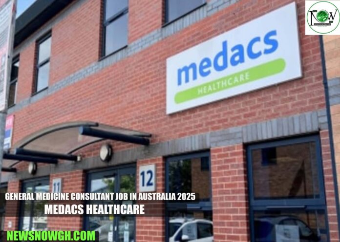 General Medicine Consultant Job in Australia 2025 (NGBH) | Medacs Healthcare