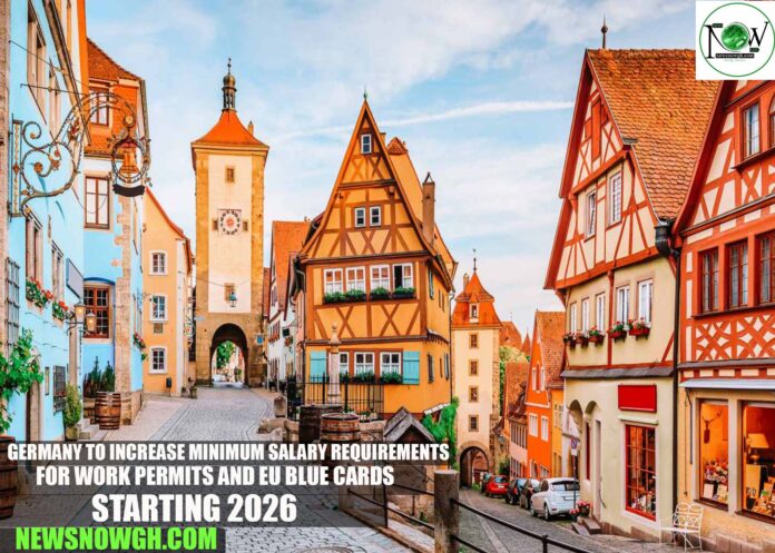 Germany to Increase Minimum Salary Requirements for Work Permits and EU Blue Cards Starting 2026