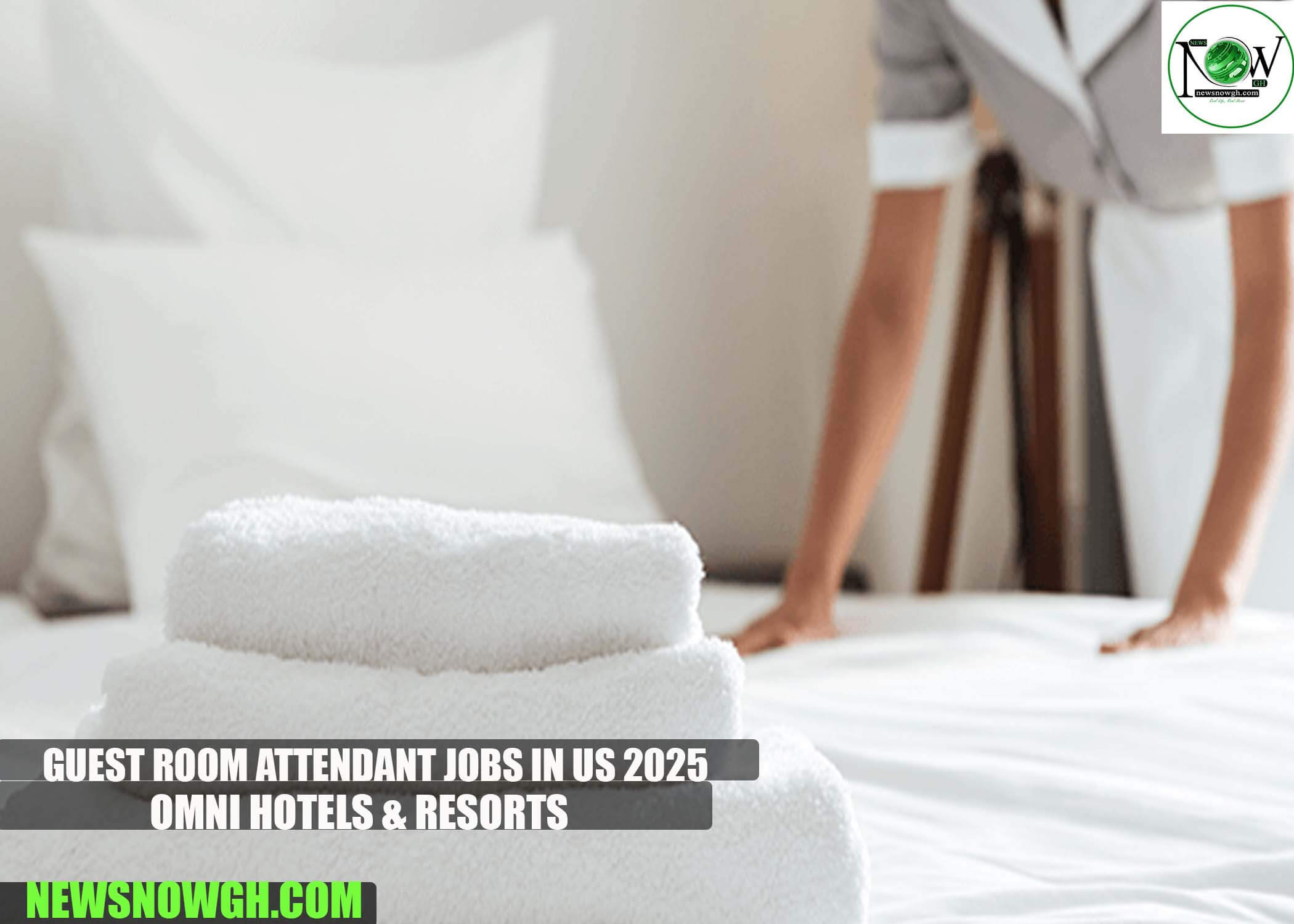 Guest Room Attendant Jobs in US 2025 | Omni Hotels & Resorts