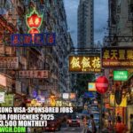 Hong Kong Visa-Sponsored Jobs for Foreigners 2025