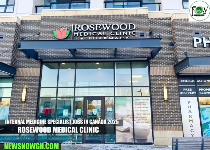 Internal Medicine Specialist Jobs in Canada 2025 | Rosewood Medical Clinic