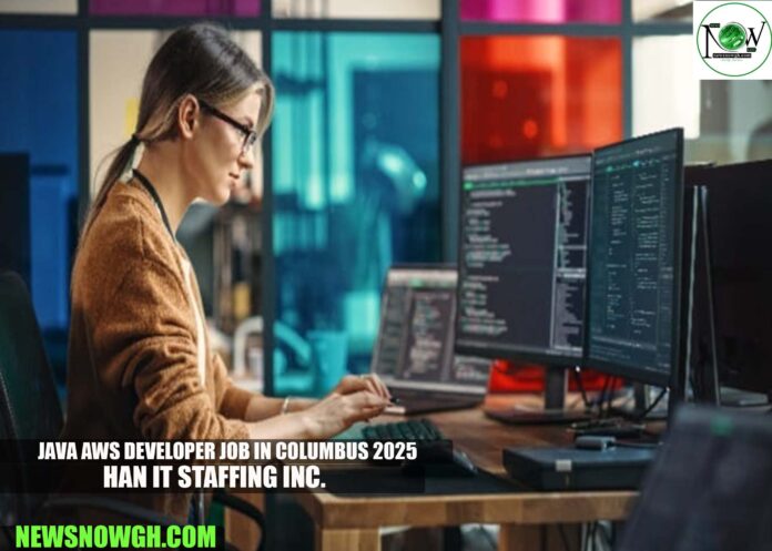 Java AWS Developer Job in Columbus 2025 | HAN IT Staffing Inc.