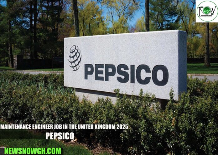Maintenance Engineer Job in the United Kingdom 2025 | PepsiCo