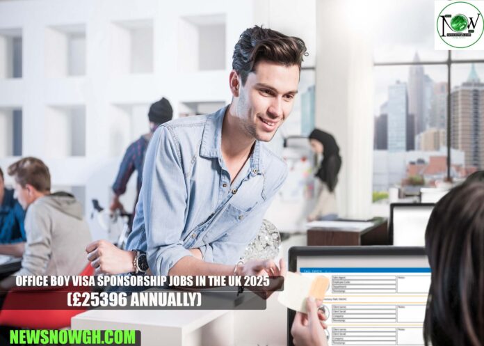Office Boy Visa Sponsorship Jobs UK 2025