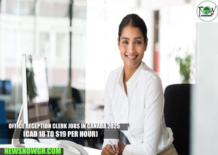 Office Reception Clerk Jobs in Canada 2025