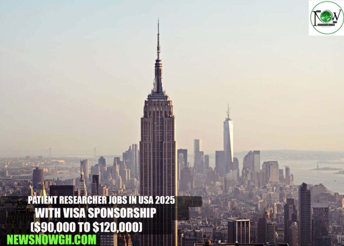 Patient Researcher Jobs in USA 2025 with Visa Sponsorship