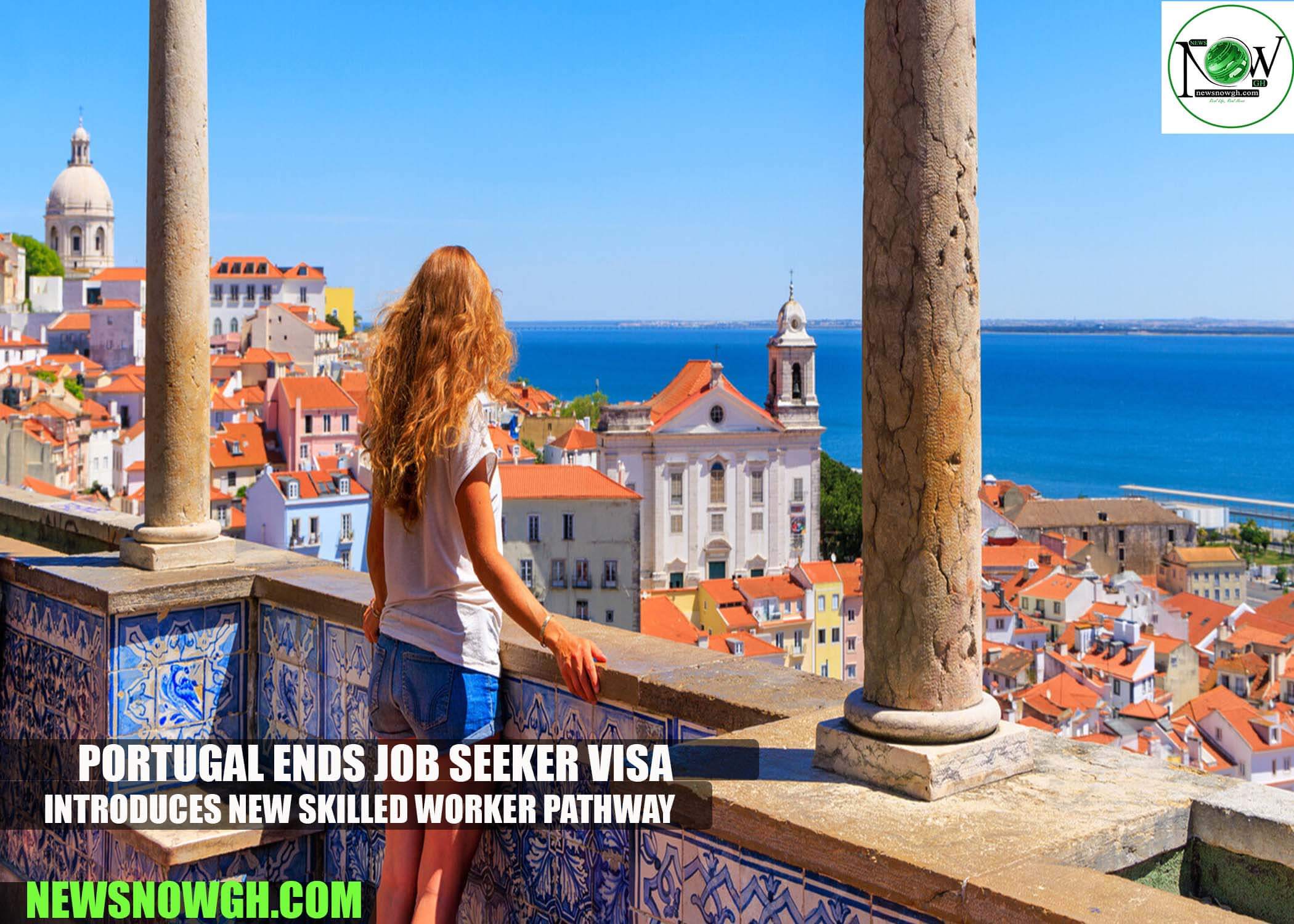 Portugal Ends Job Seeker Visa, Introduces New Skilled Worker Pathway
