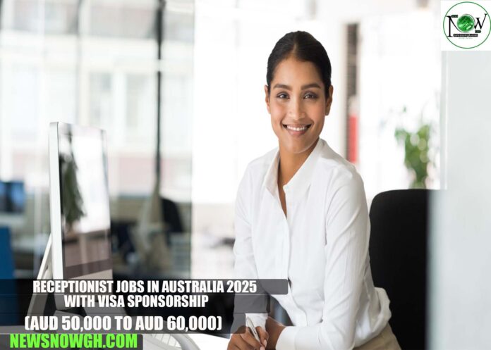 Receptionist Jobs in Australia 2025 with Visa Sponsorship