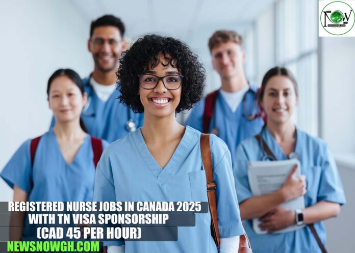 Registered Nurse Jobs in Canada 2025 with TN Visa Sponsorship