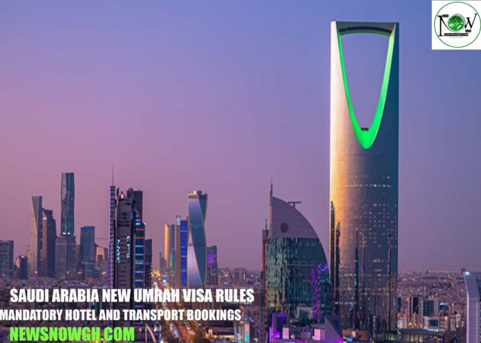 Saudi Arabia New Umrah Visa Rules: Mandatory Hotel and Transport Bookings