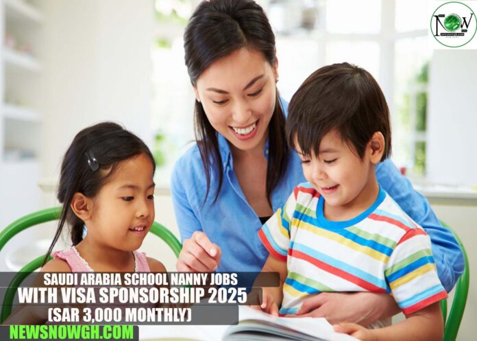 Saudi Arabia School Nanny Jobs with Visa Sponsorship
