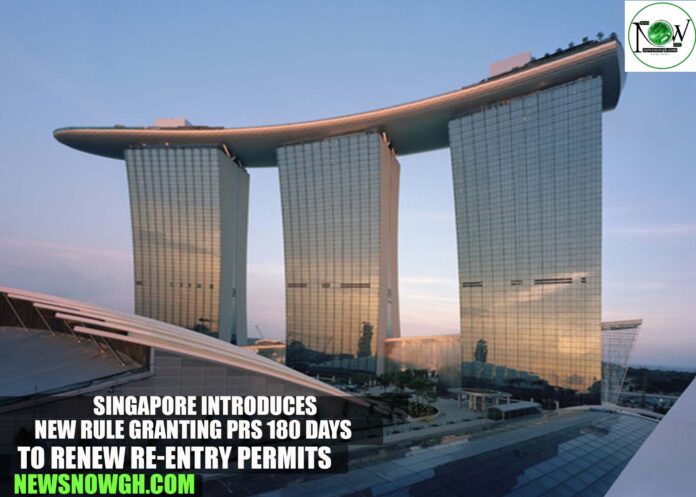 Singapore Introduces New Rule Granting PRs 180 Days to Renew Re-Entry Permits