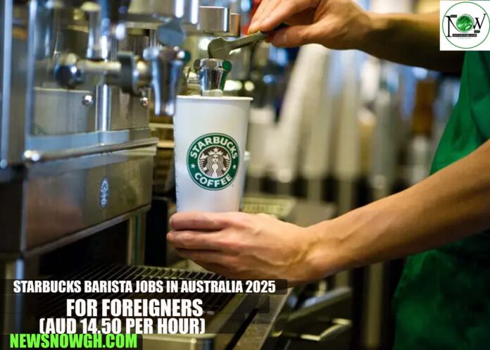 Starbucks Barista Jobs in Australia 2025 for Foreigners