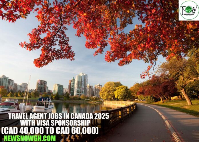 Travel Agent Jobs in Canada 2025 with Visa Sponsorship