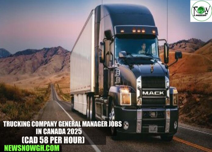 Trucking Company General Manager Jobs in Canada 2025