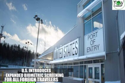 U.S. Introduces Expanded Biometric Screening for All Foreign Travelers, Including Green Card Holders