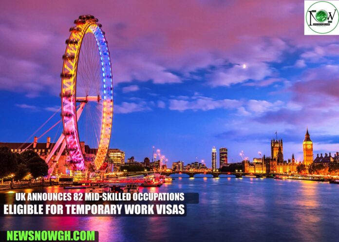 UK Announces 82 Mid-Skilled Occupations Eligible for Temporary Work Visas