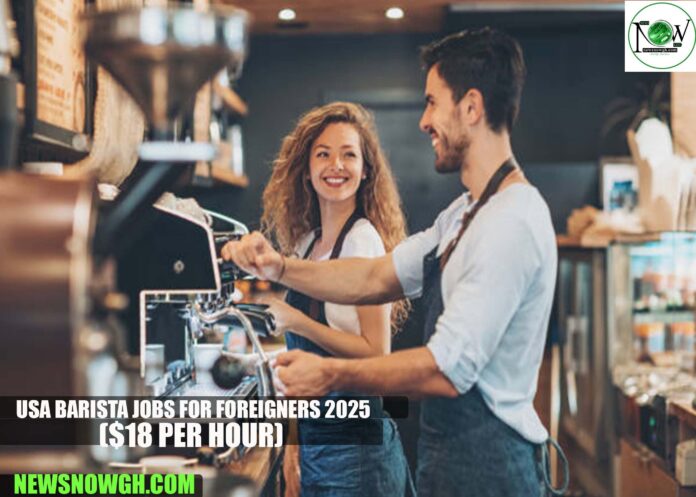 USA Barista Jobs for Foreigners 2025