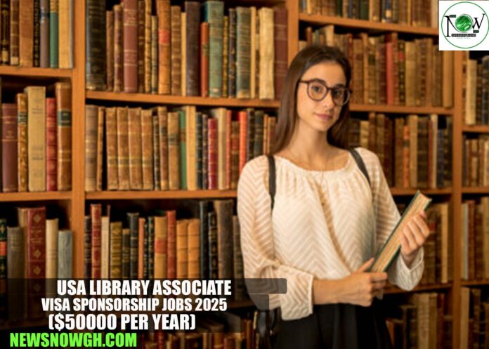 USA Library Associate Visa Sponsorship Jobs