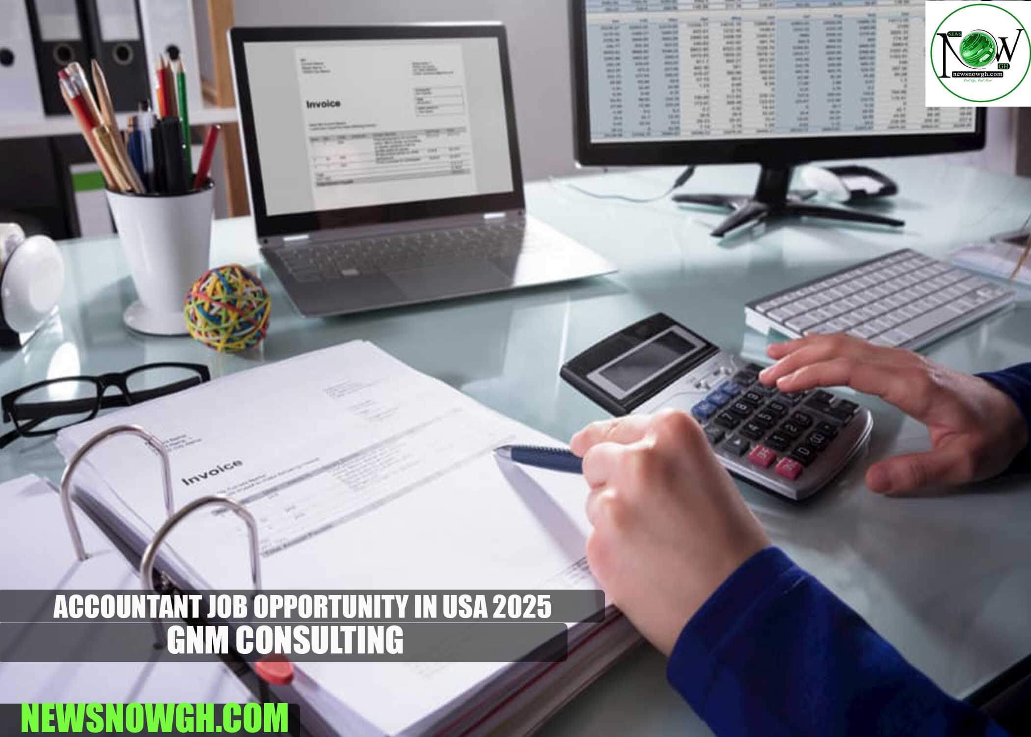 Accountant Job Opportunity in USA 2025 | GNM Consulting