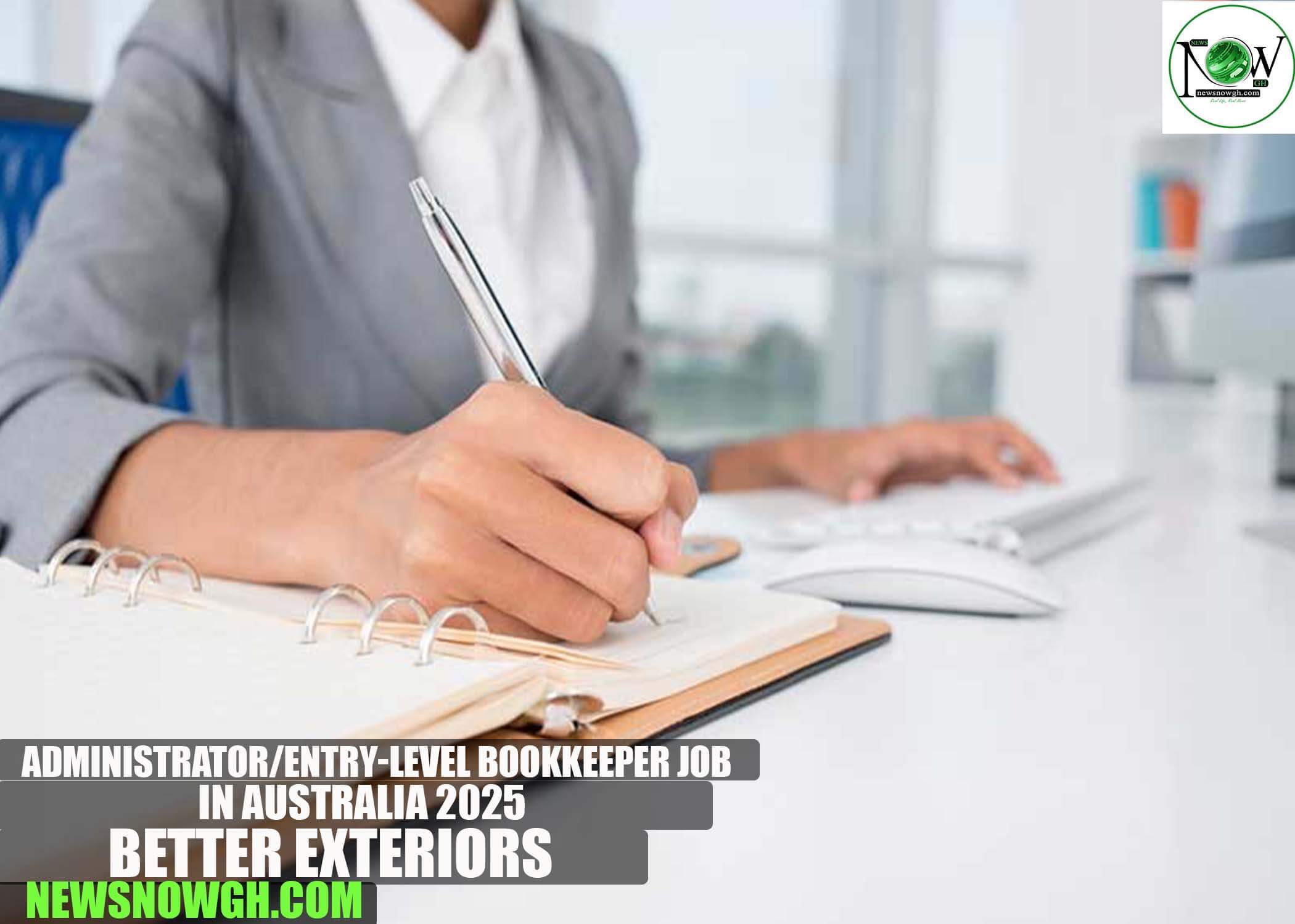 Administrator/Entry-Level Bookkeeper Job in Australia 2025 | Better Exteriors