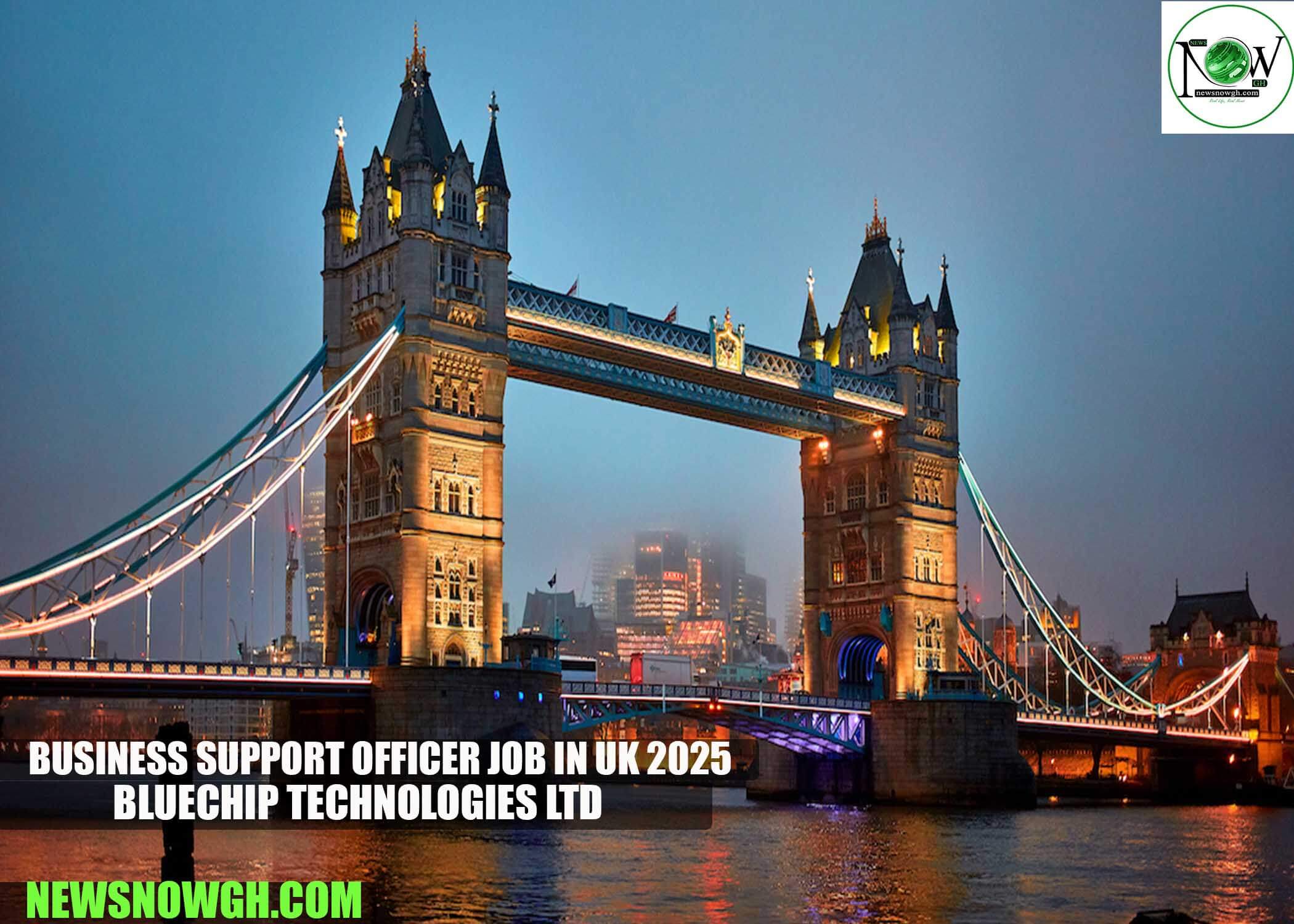 Business Support officer Job in UK 2025 | Bluechip Technologies Ltd