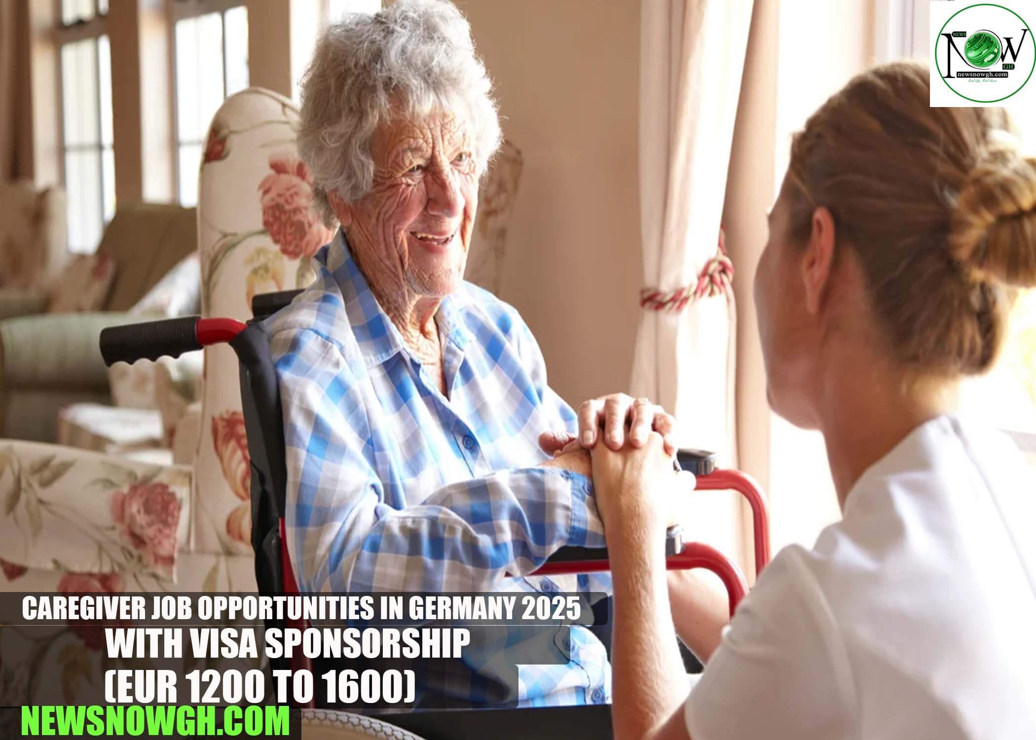 Caregiver Job Opportunities in Germany 2025 with Visa Sponsorship