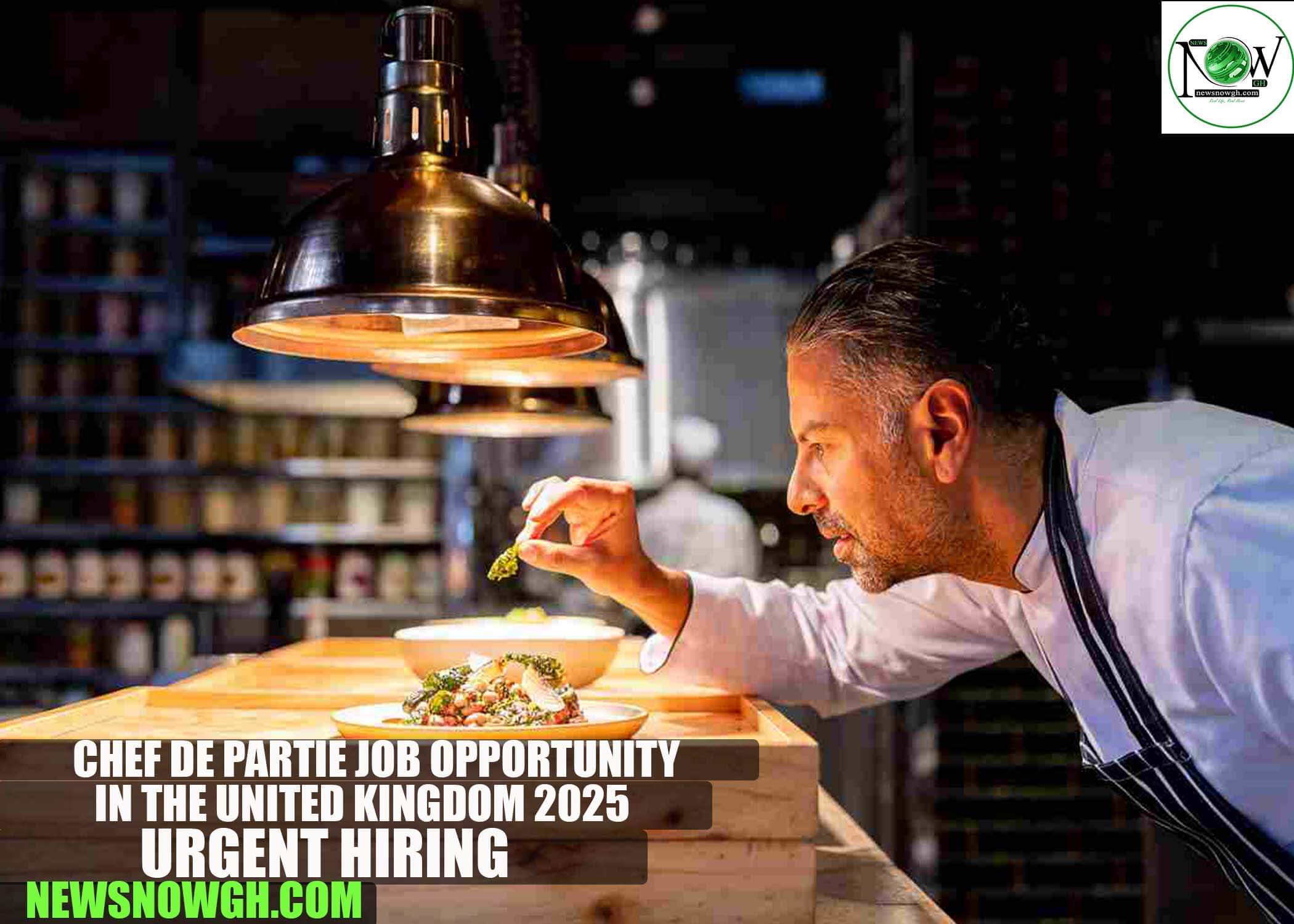 Chef de Partie Job Opportunity in the United Kingdom 2025 | Urgent Hiring