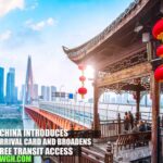 China Introduces Digital Arrival Card and Broadens Visa-Free Transit Access