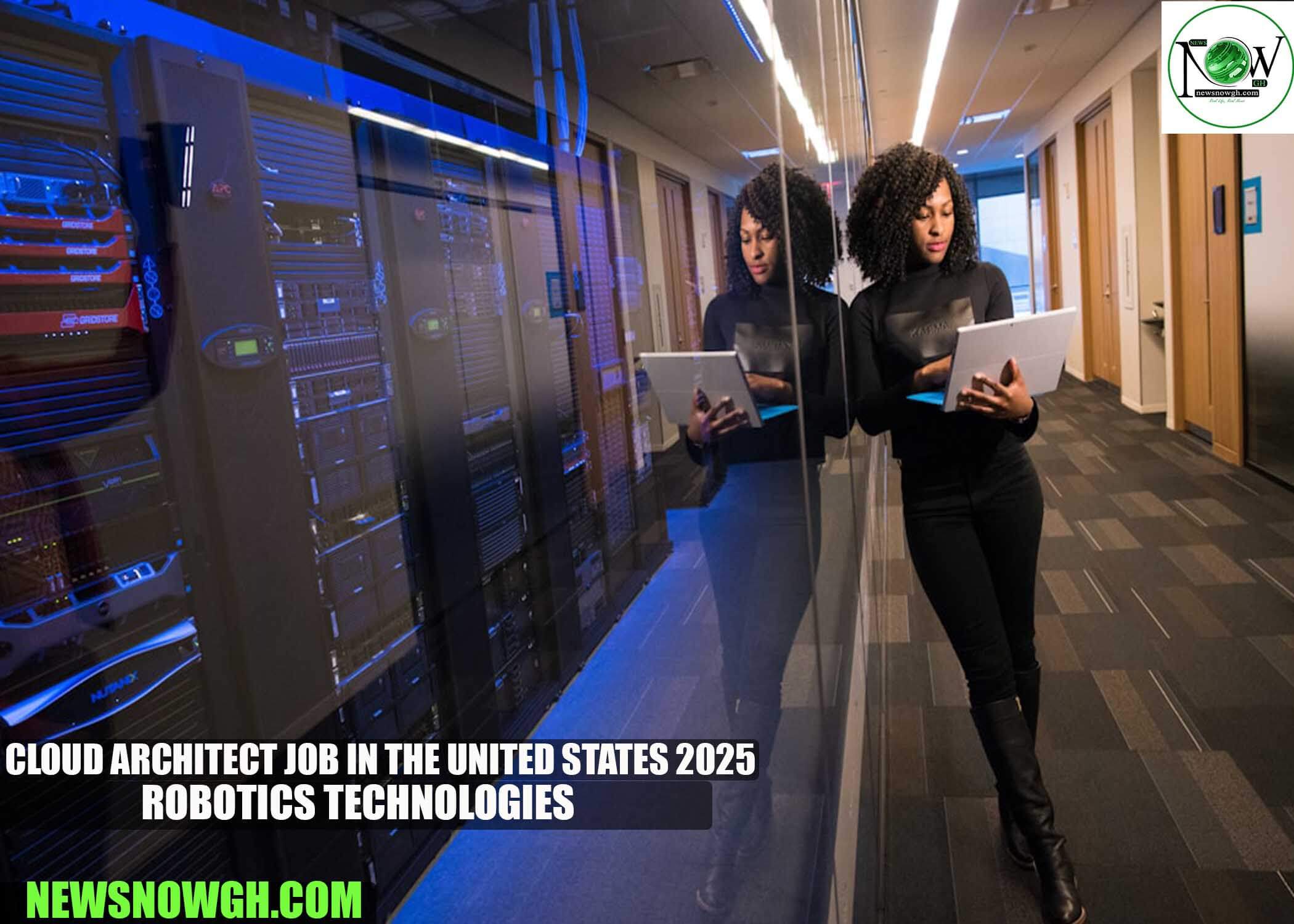 Cloud Architect Job in the United States 2025 | Robotics Technologies