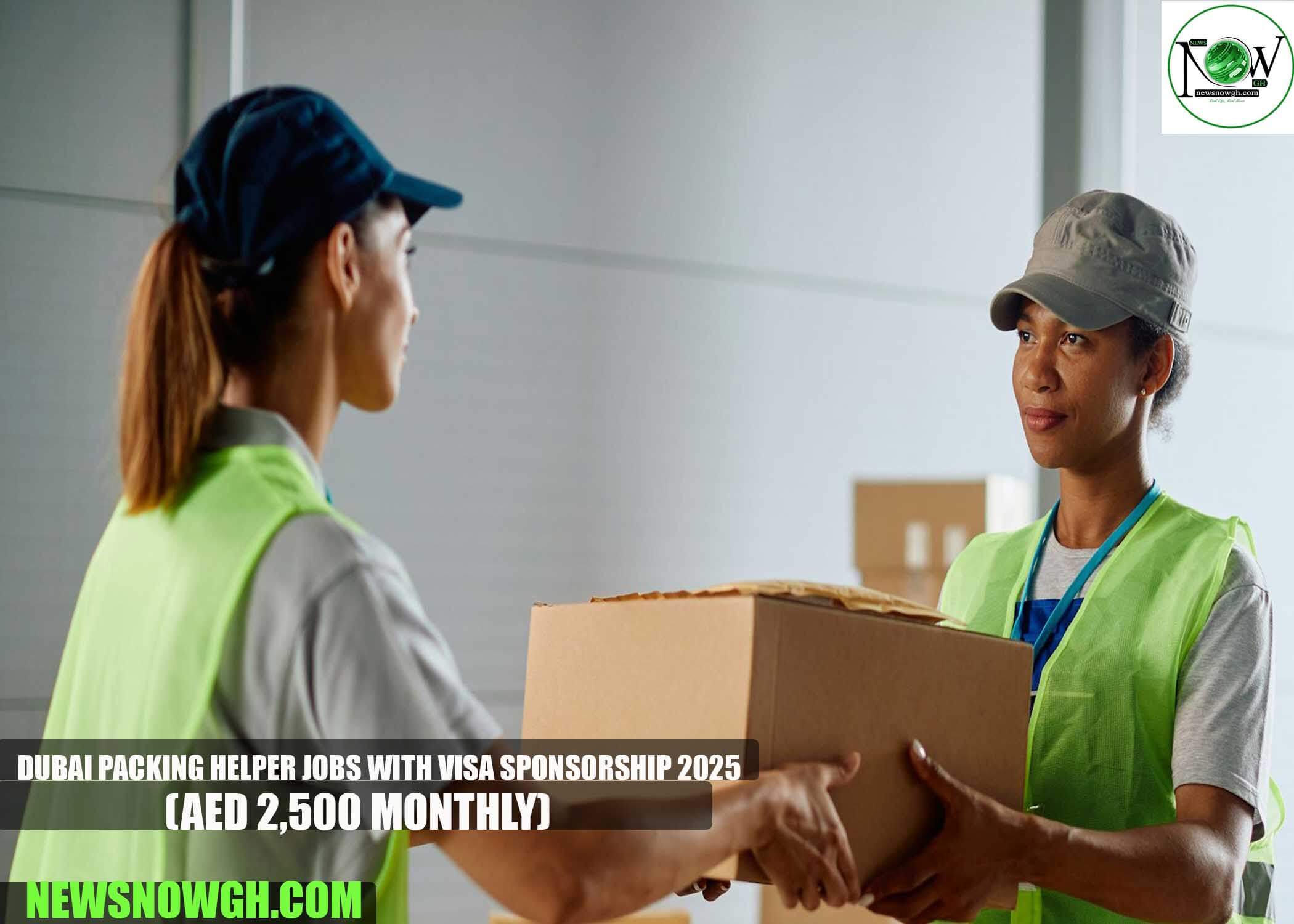 Dubai Packing Helper Jobs with Visa Sponsorship 2025