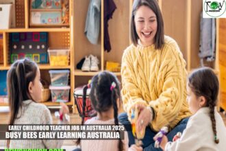 Early Childhood Teacher Job in Australia 2025 | Busy Bees Early Learning Australia