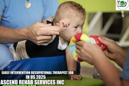 Early Intervention Occupational Therapist Job in US 2025 | Ascend Rehab Services Inc