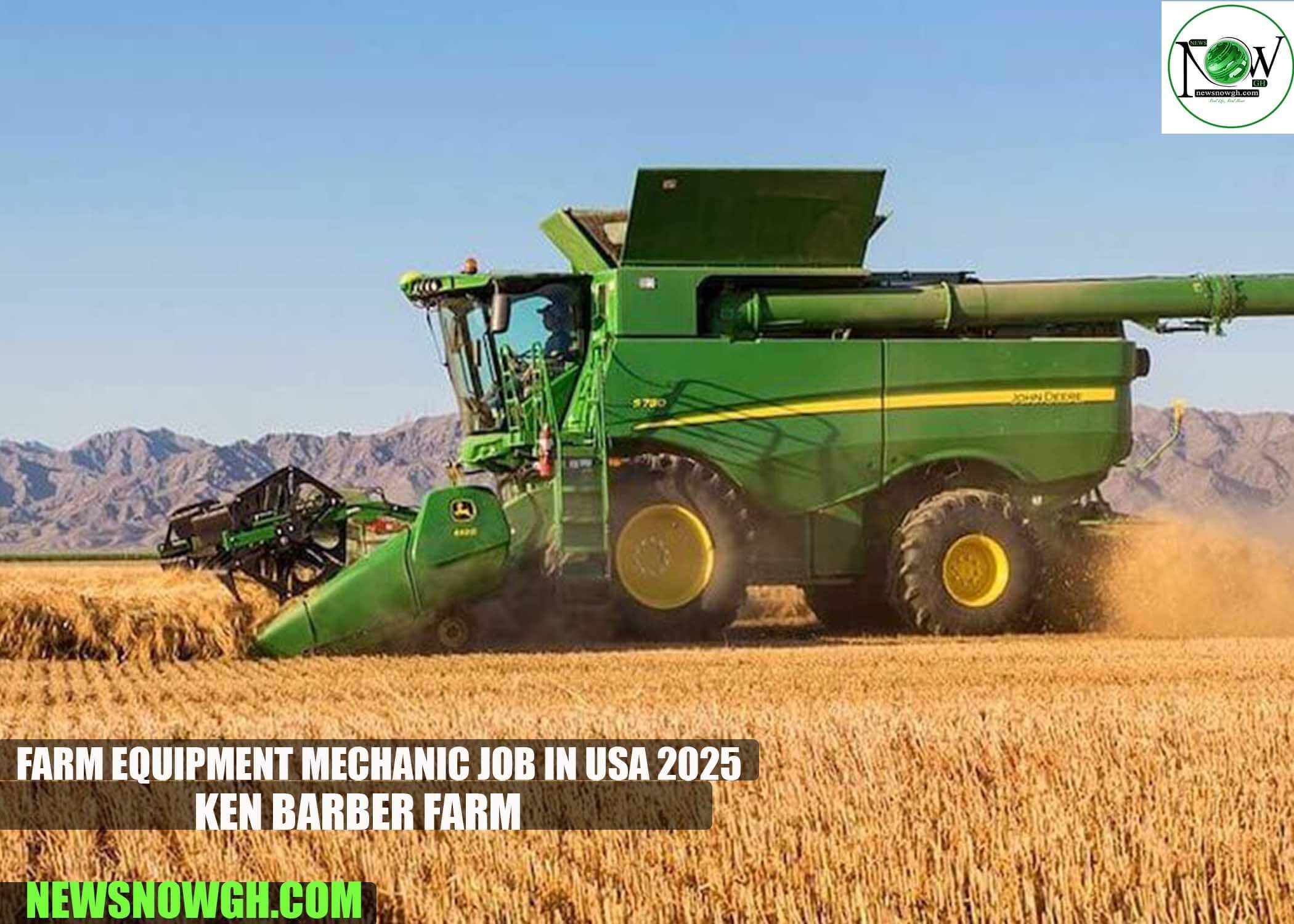 Farm Equipment Mechanic Job in USA 2025 | Ken Barber Farm