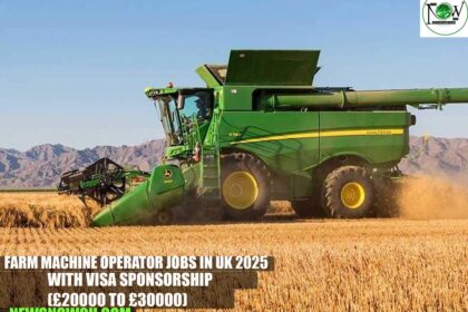 Farm Machine Operator Jobs in UK 2025 with Visa Sponsorship
