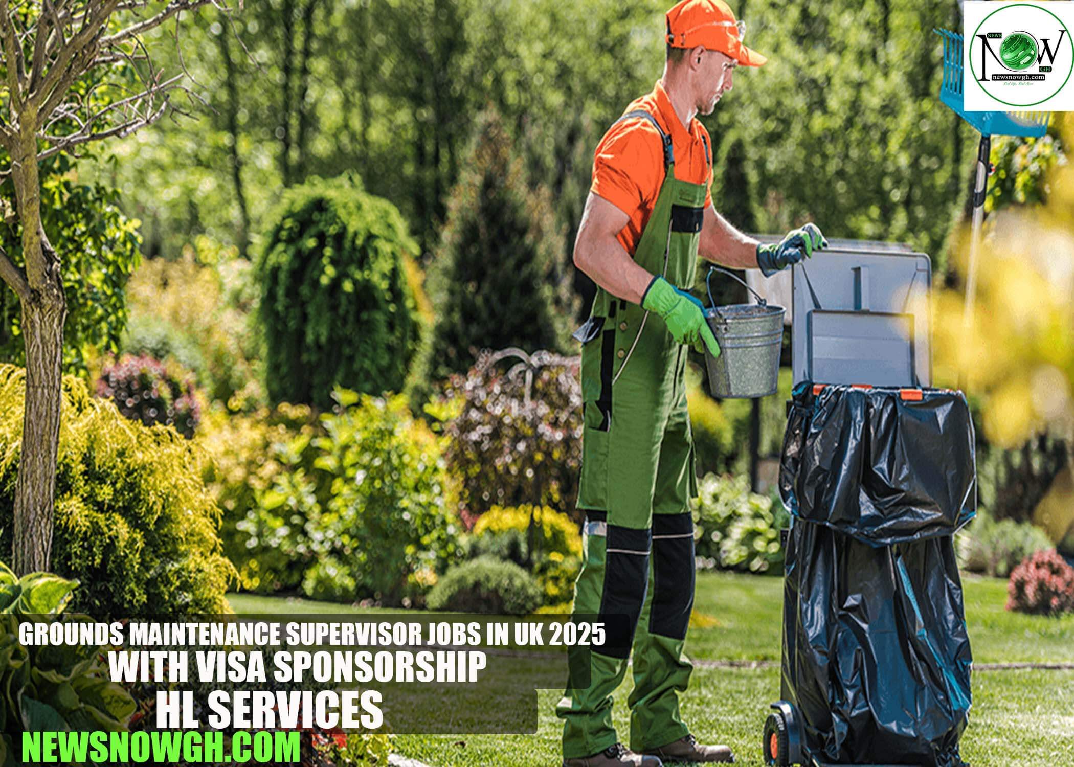 Grounds Maintenance Supervisor Jobs in UK 2025 with Visa Sponsorship | HL SERVICES