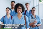 Healthcare Jobs in Scotland 2025 with Visa Sponsorship