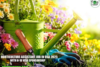 Horticulture Assistant Job in USA 2025 with H-1B Visa Sponsorship