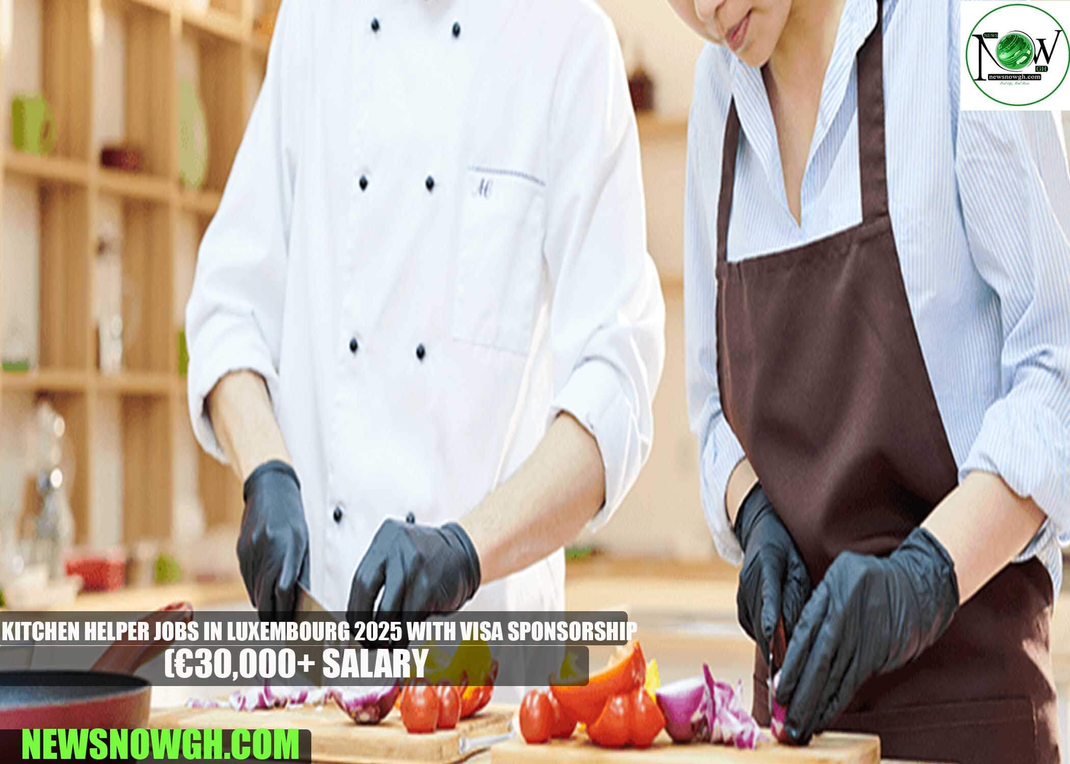 Kitchen Helper Jobs in Luxembourg 2025 with Visa Sponsorship