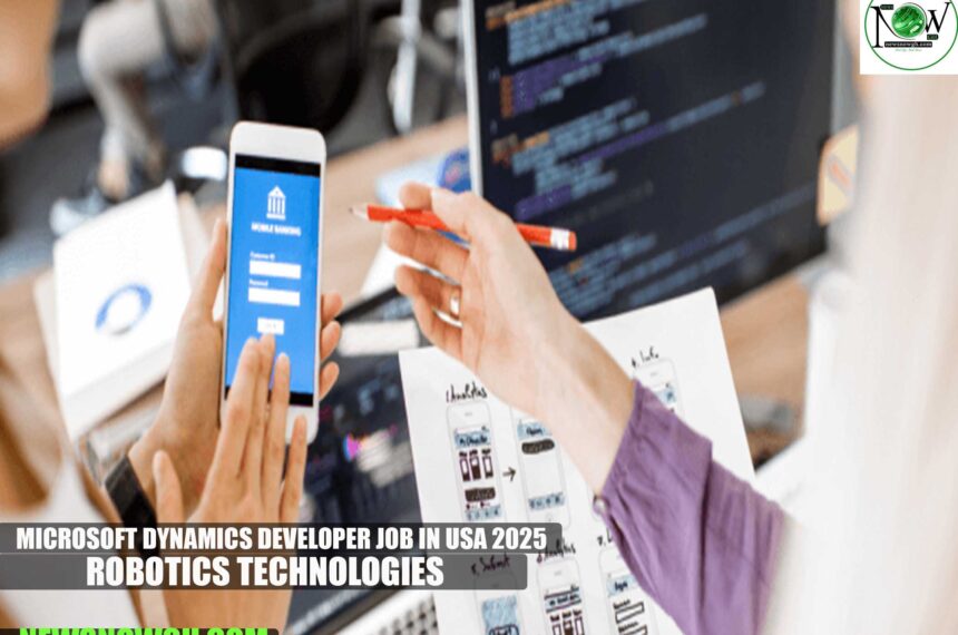 Microsoft Dynamics Developer Job in USA 2025 | Robotics Technologies