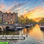 Netherlands Introduces New Visa Rule: Applicants Must Submit Colour Copies