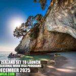 New Zealand Set to Launch Two New Seasonal Work Visa Programs in December 2025