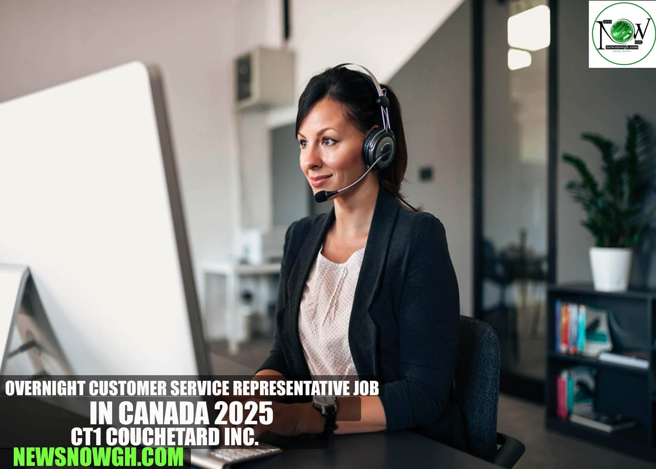 Overnight Customer Service Representative Job in Canada 2025 | CT1 CoucheTard Inc.