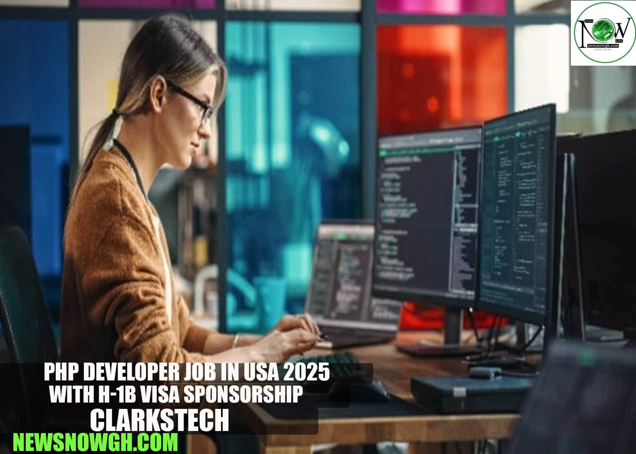 PHP Developer Job in USA 2025 with H-1B Visa Sponsorship | Clarkstech