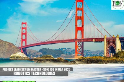Project Lead (Scrum Master - SOX) Job in USA 2025 | Robotics Technologies