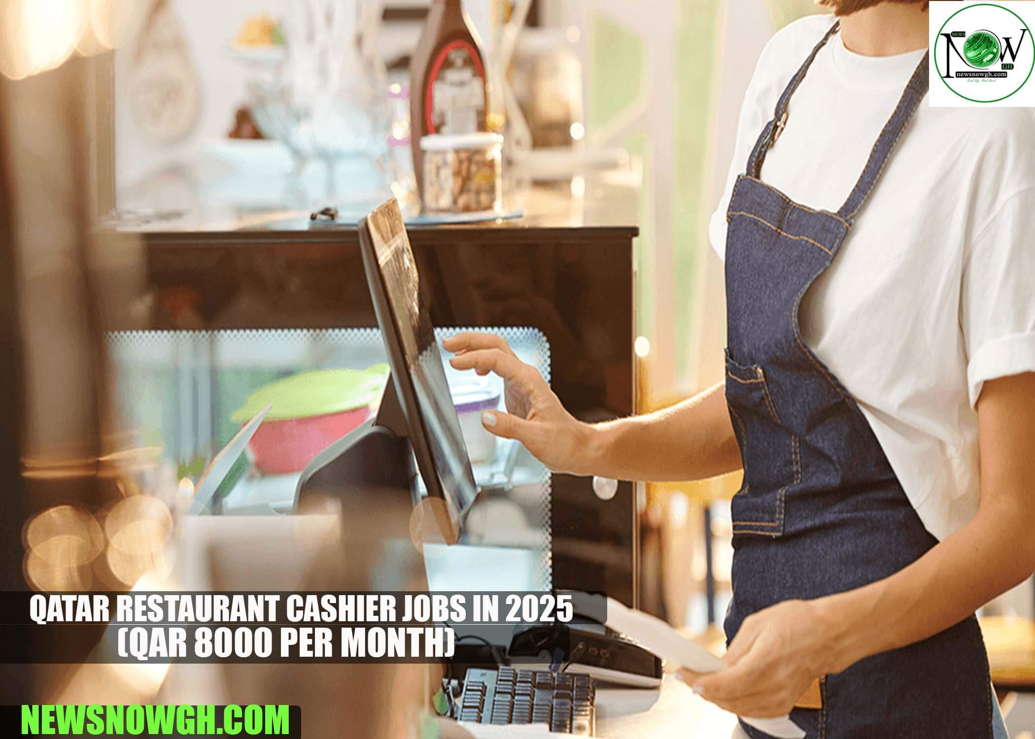 Qatar Restaurant Cashier Jobs in 2025