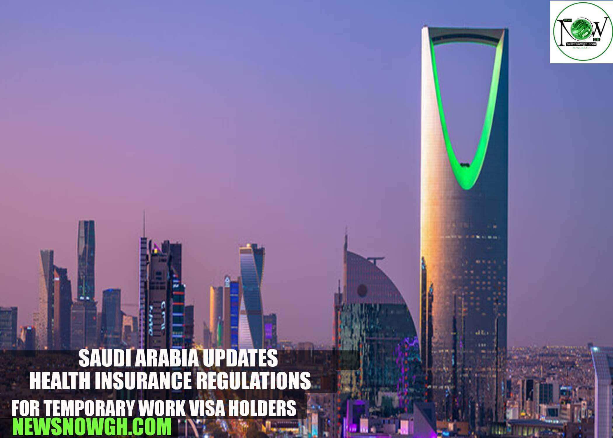 Saudi Arabia Updates Health Insurance Regulations for Temporary Work Visa Holders